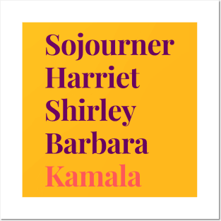 Sojourner Harriet Shirley Barbara Kamala : We are gonna win Posters and Art